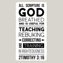 Bible Quote From 2 Timothy, All Scripture Is God-breathed And Is Useful For Teaching, Rebuking, Correcting And Training In Righteousness