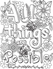 Hand drawn with inspiration word. All things are possible font with flowers elements for Valentine's day or Greeting Cards. Coloring book for adult and kids. Vector Illustration.

