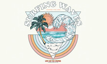 Surfing Waves. Beach Vibes Print Artwork For T-shirt, Poster, Sticker And Others. Big Wave With Palm Tree Vector Design. Sunshine.