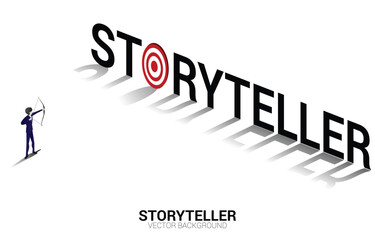 Poster - Businessman in suit shoot the arrow to target in storyteller wording. concept of communication and storyteller.