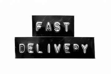 Sticker - Black color banner that have embossed letter with word fast delivery on white paper background