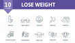 © Mariia - Lose Weight set icon. Editable icons lose weight theme such as minerals, trans fats, probiotics and more.