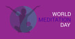 Image of world meditation day text with woman meditating silhouette on purple background