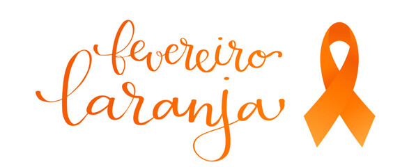 Poster - Orange February in portuguese Fevereiro Laranja, Brazil campaign for leukemia awareness banner. Handwritten calligraphy lettering vector