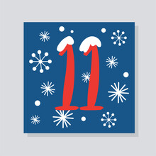Advent Calendar With Number 11. Blue Square With Snowflakes And Snow. Traditional Holiday And Festival, Culture. Present, Gift And Surprise. Cartoon Flat Vector Illustration