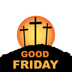 Wall Mural - Good friday Easter background panorama vector illustration with text - Silhouette of Crucifixion of Jesus Christ with sunrise and three crucifix crosses on rock, isolated on white square background