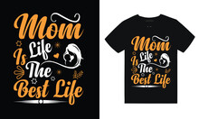 Mom Typography T Shirt Design,  Mom Love T Shirt Design
To The World You Are A Mother But To Your Family You Are The World, Mothers Day Love Mom T Shirt Design Best Selling Funny T Shirt Design, 