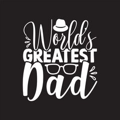 Wall Mural - World's greatest dad Father's Day Design Svg