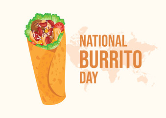 National Burrito Day vector illustration. Burrito stuffed with meat, beans and vegetables icon vector. Tex-Mex tortilla wrapped vector. Traditional mexican food drawing. Important day