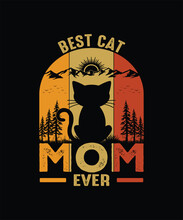 Best Cat Mom Ever Pet T Shirt Design