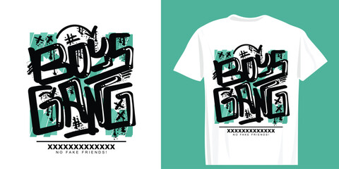 Boys gang slogan text graffiti style drawing. Vector illustration design for fashion graphics, t-shirt prints.