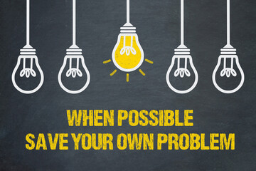 Wall Mural - When possible, solve your own problem