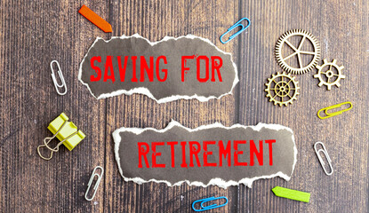 text Saving For Retirement Concept, business concept