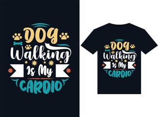 Wall Mural - Dog Walking Is My Cardio illustrations for print-ready T-Shirts design