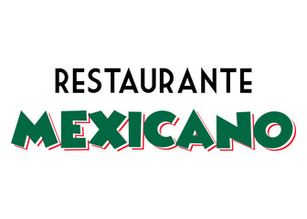 Wall Mural - Cocina tradicional mexicana. Letras palabra Restaurante Mexicano en texto en español con textura con los colores de la bandera de México