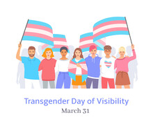 International Transgender Day Of Visibility Celebration. Trans Visibility March. Group Of Young Happy Men And Women Hugging Each Other And Holding Transgender Pride Flags On Pride Parade.