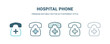 © Abstract - hospital phone icon in 5 different style. Outline, filled, two color, thin hospital phone icon isolated on white background. Editable vector can be used web and mobile
