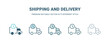 © Abstract - shipping and delivery icon in 5 different style. Outline, filled, two color, thin shipping and delivery icon isolated on white background. Editable vector can be used web and mobile
