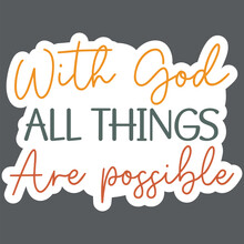 With God All Things Are Possible Sticker Svg
 