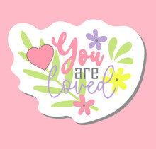 Christian Sticker. You Are Loved. Christ Loves You. Palm Sunday.