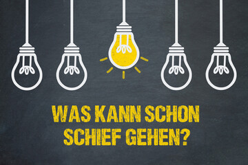 Poster - Was kann schon schief gehen?	