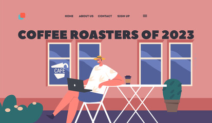 Wall Mural - Coffee Roasters Of 2023 Landing Page Template. Man Working On Laptop While Enjoying A Cup Of Coffee In Street Cafe
