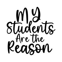 Wall Mural - My Students Are the Reason