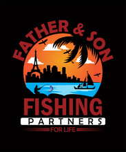 Father And Son Fishing Partners For Life. Fishing T Shirts Design, Vector Graphic, Typographic Poster Or T-shirt