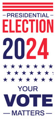 Wall Mural - American Presidential Election 2024 Poster design verticle. Replaceable election banner backdrop