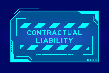 Canvas Print - Futuristic hud banner that have word contractual liability on user interface screen on blue background