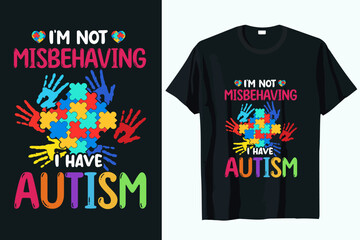 Wall Mural - I'm not misbehaving I have autism t-shirt design vector