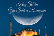 Hos Geldin Ya Sehri Ramazan. Hagia Sophia And Crescent Moon At Night