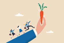 Incentive, Reward Or Bonus To Motivate Employee On Hard Working To Reach Success, Company Benefit, Job Promotion Or Employee Program Concept, Business People Run On Giant Hand To Grab Carrot Stick.