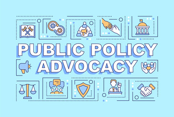 Poster - Public policy advocacy word concepts light blue banner. Infographics with editable icons on color background. Isolated typography. Vector illustration with text. Arial-Black font used