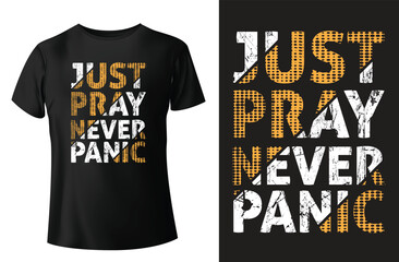 Poster - just pray never panic typography t-shirt design and vector-template