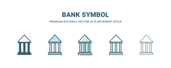 Wall Mural - bank symbol icon in 5 different style. Outline, filled, two color, thin bank symbol icon isolated on white background. Editable vector can be used web and mobile