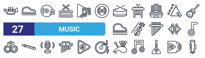 Wall Mural - set of 27 thin line music icons such as cornet, harpsichord, disc, marimba, violoncello, pennywhistle, bagpipes, oboe vector icons for mobile app, web design.