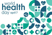 World Health Day. April 7. Holiday Concept. Template For Background, Banner, Card, Poster With Text Inscription. Vector EPS10 Illustration.