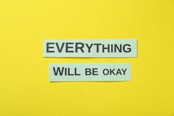 Wall Mural - Cards with phrase Everything Will Be Okay on yellow background, flat lay