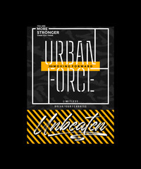 unbeaten, urban force, vector illustration motivational quotes typography slogan. colorful abstract 