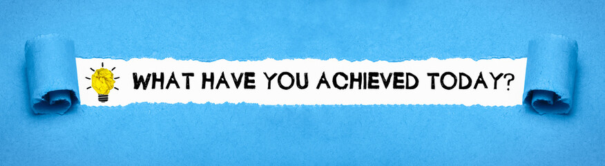 Wall Mural - What have you achieved today?	