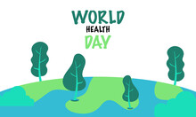 World Health Day. April 7th. Vacation Concept. Template For Background, Banner, Card, Poster With Text Inscription.
