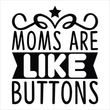 Mothers Are Like Buttons Poster Free Stock Photo - Public Domain Pictures