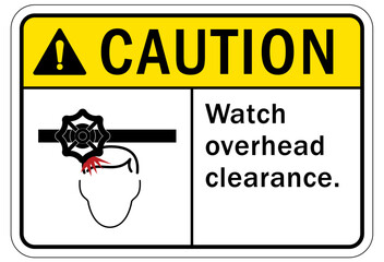 Wall Mural - Low clearance warning sign and labels watch overhead clearance