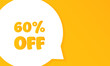 © Кирилл Макаров - 60 percent off. Speech bubble with 60 percent off text. 2d illustration. Flat style. Vector line icon for Business and Advertising