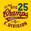 Athletic varsity  champs sport NYC 25 typography, t-shirt graphics, vectors
