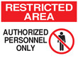 Restricted area authorised personnel only