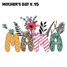 MAMA Flowers , Mother's Day V.15 , MAMA Lettering With Flowers And Leopard Zebra Background Colorful 70's 80's 90's Retro Style Texture EPS. SVG. Vector File Design For T-shirt