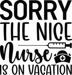 Wall Mural - Sorry The Nice Nurse Is On Vacation