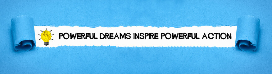 Poster - Powerful dreams inspire powerful action	